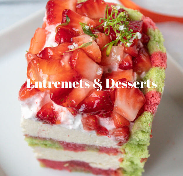 Entremets and Desserts